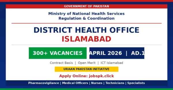 District Health Office Islamabad April (Ad.1) Jobs 2026 | 300+ Vacancies in Ministry of Health | Apply Online 10 featured image 3 1