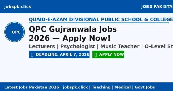 Quaid-e-Azam Public School Gujranwala Jobs 2026 April (Ad.1) — Lecturers, Psychologist & Music Teacher Needed 8 img1 qpc gujranwala